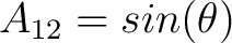 $A_{12} = sin(\theta)$