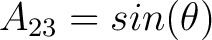 $A_{23} = sin(\theta)$