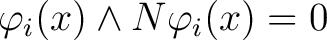 $\phi _{i}(x)\wedge N{\phi _{i}(x)}=0$