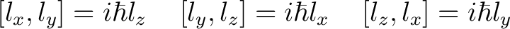 $\displaystyle [l_x,l_y] = i \hbar l_z \,\,\,\,\,\,\, [l_y,l_z]=i\hbar l_x \,\,\,\,\,\,\, [l_z,l_x]=i \hbar l_y$