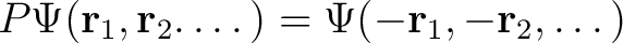 $\displaystyle H\left(\frac{\hbar}{i} \frac{d}{dq},q\right) = H\left(-\frac{\hbar}{i} \frac{d}{dq},-q\right) $