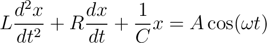 $\displaystyle L\frac{d^2x}{dt^2} +R\frac{dx}{dt} + \frac{1}{C}x = A \cos(\omega t)$