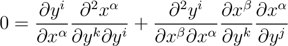 $\displaystyle 0 = \frac{\partial y^i}{\partial x^\alpha} \frac{\partial^2 x^\al... ...a} \frac{\partial x^\beta}{\partial y^k} \frac{\partial x^\alpha}{\partial y^j}$