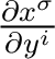 $\frac{\partial x^\sigma}{\partial y^i} $