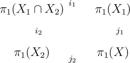 $\displaystyle \begin{xy} *!C\xybox{ \xymatrix{ {\pi_1({X_1 \cap X_2)}}\ar [r]^{... ... &\pi_1(X_1)\ar[d]^{j_1} \ {\pi_1(X_2)}\ar [r]_{j_2}& {\pi_1(X)} } } \end{xy}$