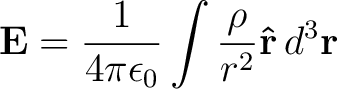 $\displaystyle \mathbf{E} = \frac{1}{4\pi\epsilon_0} \int\frac{\rho}{r^2} \mathbf{\hat r}\,d^{3}\mathbf{r}$