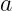 a  