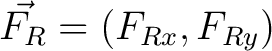 $\vec{F_R} = (F_{Rx}, F_{Ry})$