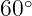   ∘
60 