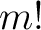 $m!$