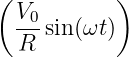 ( V0        )
  ---sin(ωt)
   R