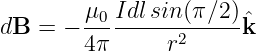 dB  = − -μ0Idl-sin(π∕2)kˆ
        4 π     r2
