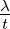 λ
t