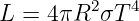 L = 4 πR2σT 4
