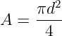         2
A  = πd--
      4
