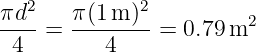 πd2-   π-(1m-)2         2
  4  =    4     = 0.79m

