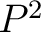 $P^{2}$