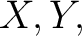 $X,Y,$