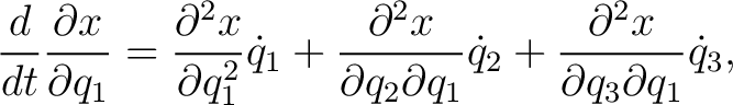 $\displaystyle \frac{d}{dt}\frac{\partial x}{\partial q_1} = \frac{\partial^2x}{... ..._2\partial q_1}\dot q_2 +\frac{\partial^2x}{\partial q_3\partial q_1}\dot q_3, $