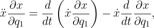           (      )
¨x-∂x-=  d-  x˙∂x-- −  ˙x d-∂x-,
 ∂q1    dt    ∂q1      dt∂q1
