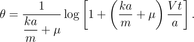 $\displaystyle \theta = \frac{1}{\dfrac{ka}{m}+\mu} \log\left[ 1+ \left( \frac{ka}{m}+\mu \right)\frac{Vt}{a} \right]. \tag{1} $