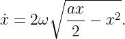        ∘ ax------
˙x = 2ω   ---−  x2.
          2
