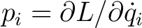 $p_i=\partial L/\partial \dot q_i$