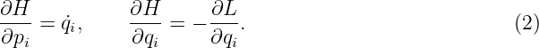 ∂H--= q˙,    ∂H-- = − ∂L-.                            (2)
∂pi    i      ∂qi     ∂qi
