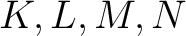 $K,L,M,N$