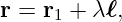 r = r1 + λ ℓ,
