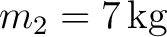 $m_2=7\,\mathrm{kg}$
