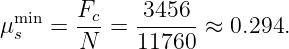        Fc    3456
μmsin = ---=  ------≈  0.294.
       N     11760
