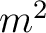 $m^2$