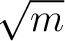 $\sqrt m$