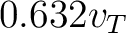 $0.632v_T$