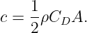     1-
c = 2ρCDA.

