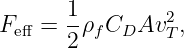 Feff = 1-ρfCDAv2  ,
      2         T
