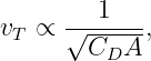       --1----
vT ∝  √C---A-,
         D
