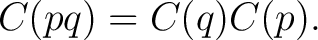 $\displaystyle C(pq)=C(q)C(p).$ $\displaystyle C(pq)=C(q)C(p).$