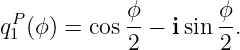 qP1 (ϕ ) = cos ϕ-− isin ϕ-.
            2        2
