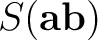 $S(\mathbf a\mathbf b)$