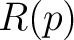 $R(p)$