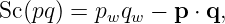 Sc(pq) = pwqw − p ⋅ q,
