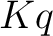 $Kq$