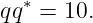   ∗
qq  = 10.
