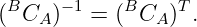 (BC  )−1 = (BC  )T .
    A          A
