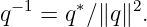 q −1 = q∗∕∥q∥2.
