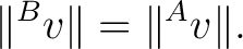 $\displaystyle \lVert{}^{B}v\rVert = \lVert{}^{A}v\rVert. $