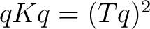 $qKq=(Tq)^2$