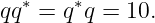   ∗    ∗
qq  = q q = 10.
